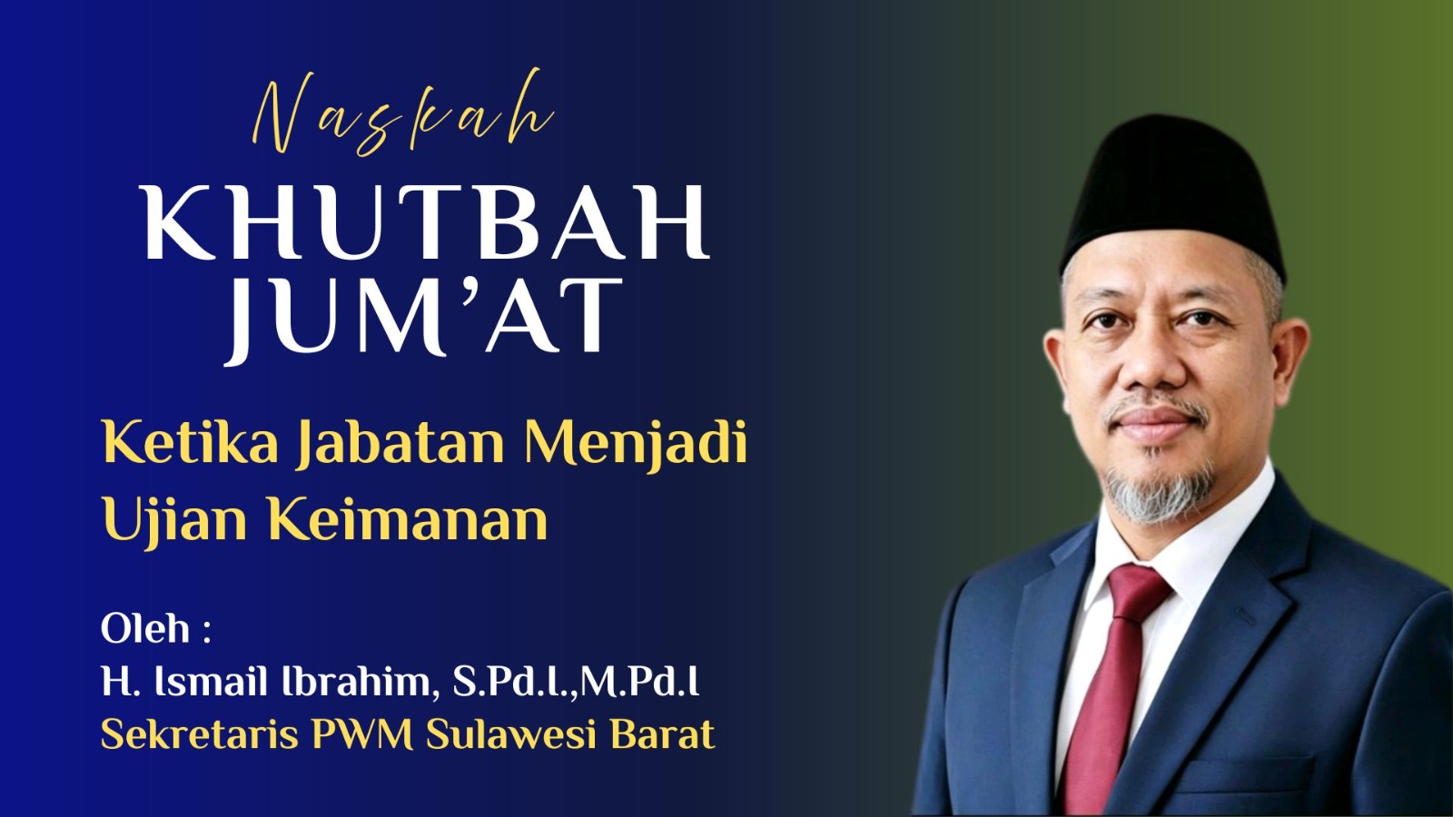 Khutbah Jum'at : Ketika Jabatan Menjadi Ujian Keimanan 