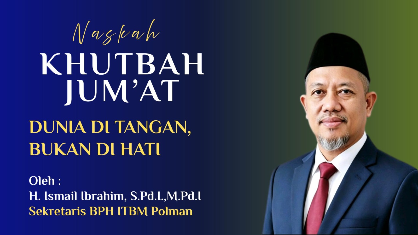 Khutbah Jum'at : Dunia Di Tangan, Bukan Di Hati